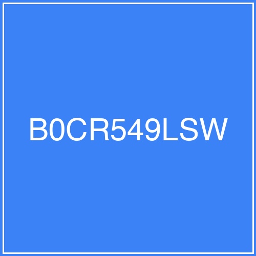 B0CR549LSW